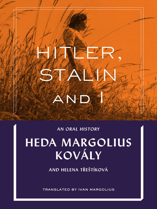 Title details for Hitler, Stalin and I by Heda Margolius Kovály - Available